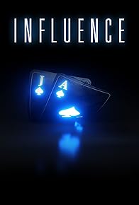 Primary photo for Influence (Black Jack) Primary photo for Influence (Black Jack)