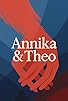 Primary photo for Annika & Theo Primary photo for Annika & Theo