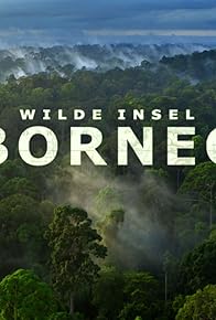 Primary photo for Wilde Insel Borneo