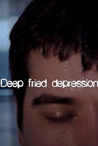 Primary photo for Deep Fried Depression