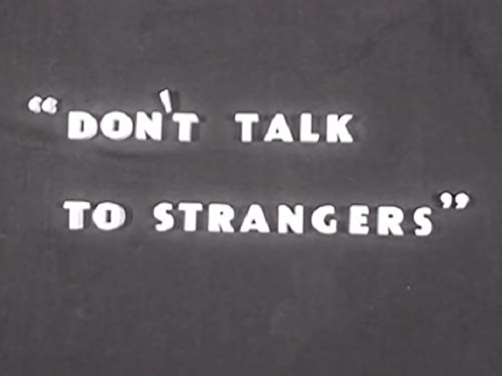 Go back to strangers. Go back to strangers