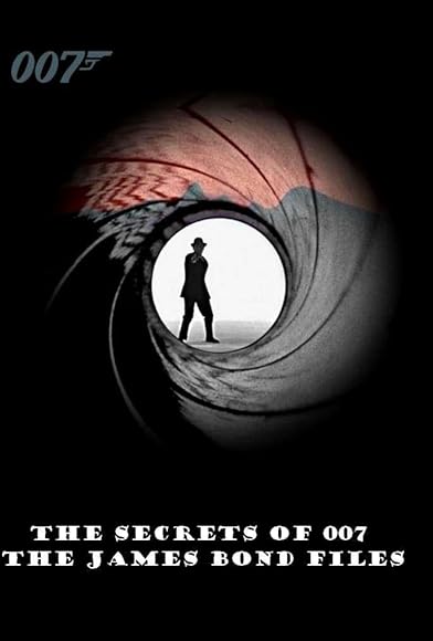 Primary photo for The Secrets of 007: The James Bond Files Primary photo for The Secrets of 007: The James Bond Files