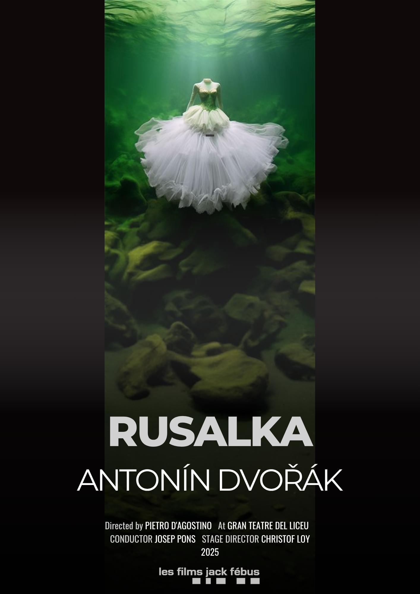 Rusalka by Antonín Dvorák at the Gran Teatre del Liceu, Barcelona