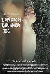 Primary photo for Langsomt Drukner Jeg