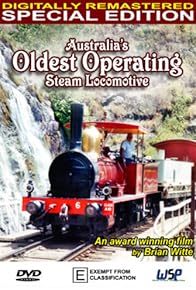 Primary photo for Australia's Oldest Operating Steam Locomotive