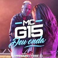 Primary photo for MC G15: Deu Onda