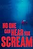 Primary photo for No One Can Hear You Scream Primary photo for No One Can Hear You Scream