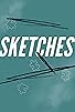 Primary photo for Sketches Primary photo for Sketches