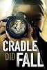 Primary photo for Cradle Did Fall
