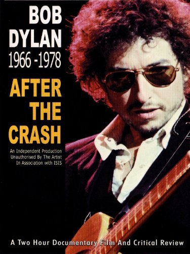 Bob Dylan: After the Crash 1966-1978 (2006)