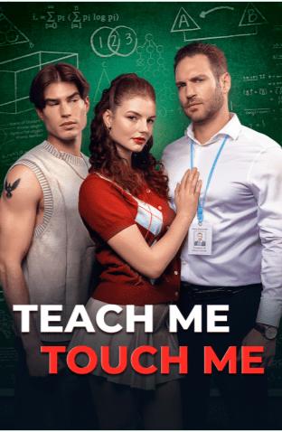 Teach Me, Touch Me