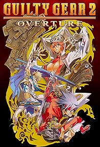 Primary photo for Guilty Gear 2: Overture Primary photo for Guilty Gear 2: Overture