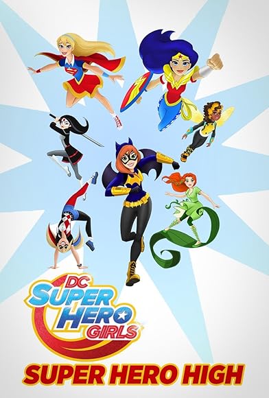 Primary photo for DC Super Hero Girls: Super Hero High Primary photo for DC Super Hero Girls: Super Hero High