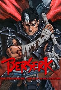 Primary photo for Berserk Millennium Falcon Arc: Chapter of the Holy Demon War Primary photo for Berserk Millennium Falcon Arc: Chapter of the Holy Demon War