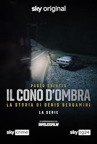 Primary photo for Il cono d'ombra: La storia di Denis Bergamini