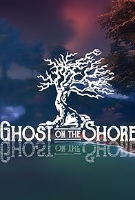 Primary photo for Ghost on the Shore Primary photo for Ghost on the Shore