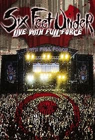 Six Feet Under: Live with Full Force (Video 2004) - IMDb