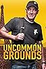 Primary photo for Uncommon Grounds Primary photo for Uncommon Grounds