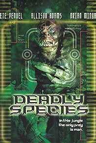 Primary photo for Deadly Species Primary photo for Deadly Species