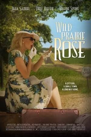 Wild Prairie Rose (2016) Wild Prairie Rose (2016)