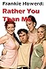 Primary photo for Frankie Howerd: Rather You Than Me