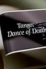 Primary photo for Tango: Dance of Death