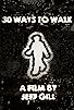 Primary photo for 30 Ways to Walk Primary photo for 30 Ways to Walk