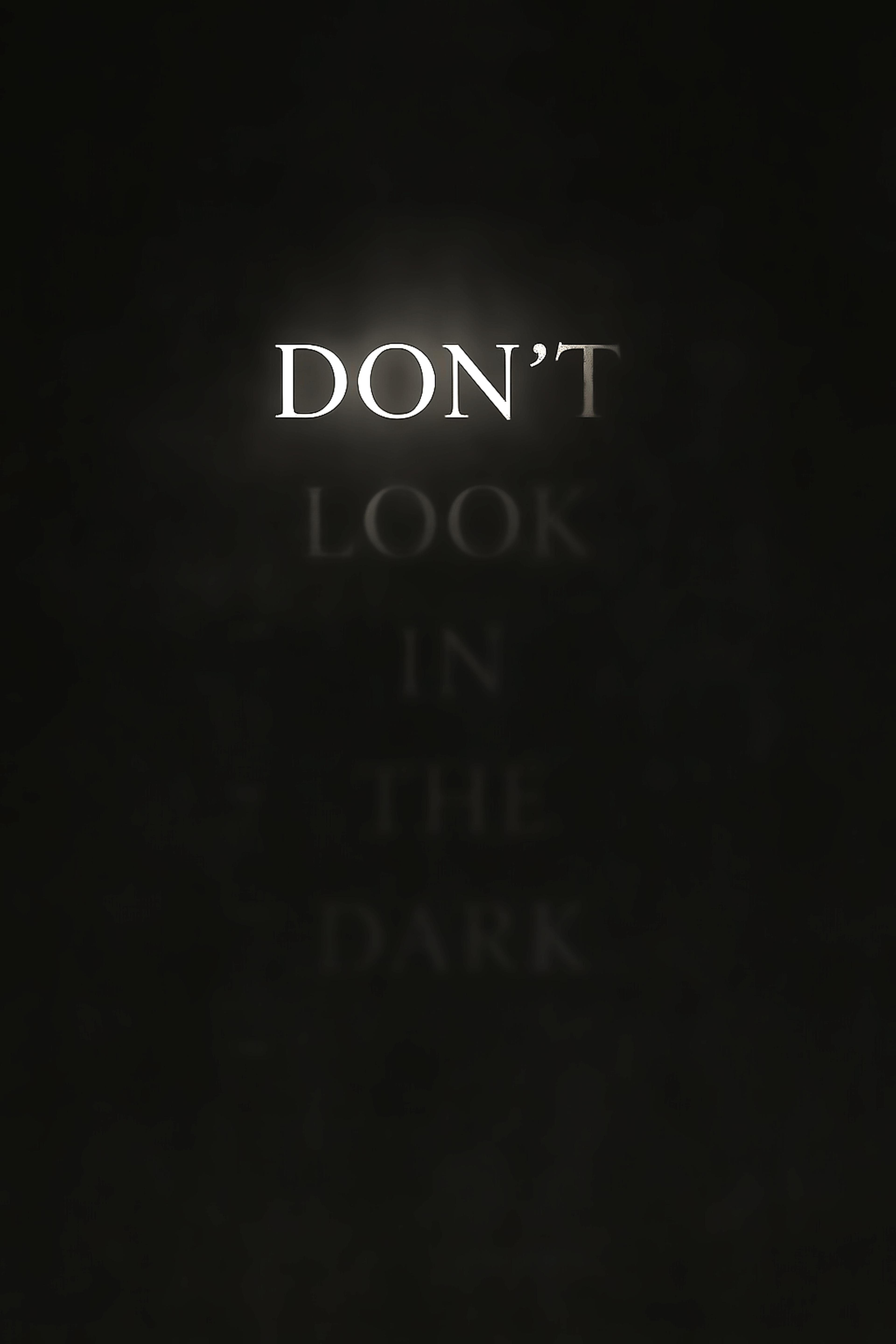 Don't Look in the Dark