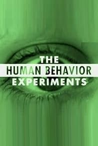 Primary photo for The Human Behavior Experiments Primary photo for The Human Behavior Experiments