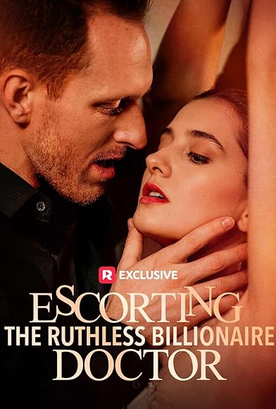 Primary photo for Escorting the Ruthless Billionaire Doctor Primary photo for Escorting the Ruthless Billionaire Doctor