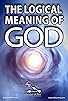 Primary photo for The Logical Meaning of God Primary photo for The Logical Meaning of God