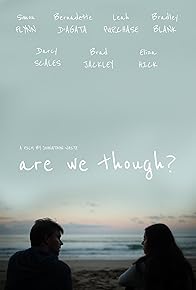 Primary photo for Are We Though?