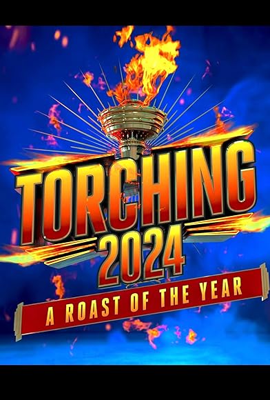 Primary photo for Torching 2024: A Roast of the Year Primary photo for Torching 2024: A Roast of the Year