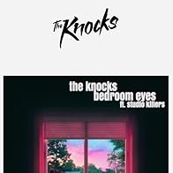 Primary photo for The Knocks feat. Studio Killers: Bedroom Eyes Primary photo for The Knocks feat. Studio Killers: Bedroom Eyes