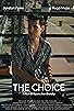 Primary photo for The Choice Primary photo for The Choice