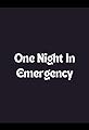 One Night in Emergency's primary photo