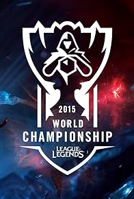 Primary photo for 2015 League of Legends World Championship