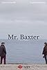 Primary photo for Mr. Baxter Primary photo for Mr. Baxter