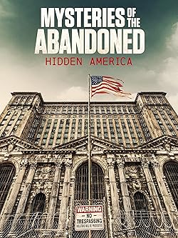 Poster of Mysteries Of The Abandoned: Hidden America