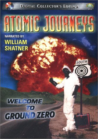 Atomic Journeys: Welcome to Ground Zero (1999)