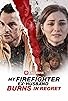 Primary photo for My Firefighter Ex-Husband Burns in Regret