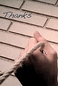 Primary photo for Thanks