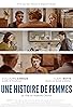 Primary photo for Une histoire de femmes Primary photo for Une histoire de femmes
