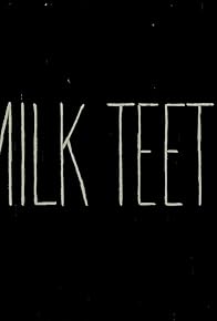 Primary photo for Milk Teeth