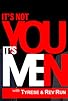 Primary photo for It's Not You, It's Men Primary photo for It's Not You, It's Men