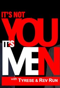 Primary photo for It's Not You, It's Men Primary photo for It's Not You, It's Men