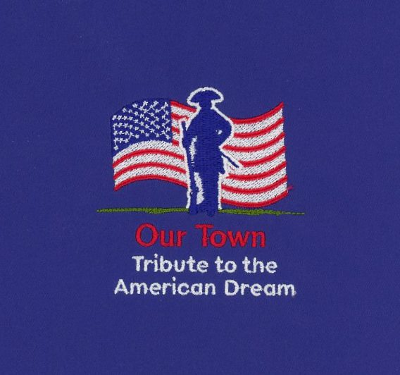Our Town: Tribute to the American Dream