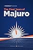 Primary photo for The Final Years of Majuro Primary photo for The Final Years of Majuro