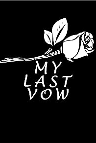 Primary photo for My Last Vow Primary photo for My Last Vow