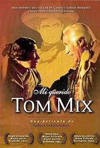Primary photo for Mi querido Tom Mix Primary photo for Mi querido Tom Mix